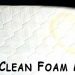 How To Clean Foam Mattress